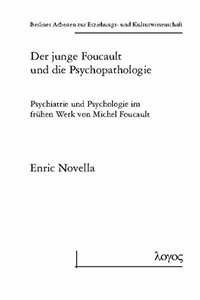 Junge Foucault Und Die Psychopathologie