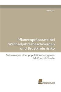 Pflanzenpraparate Bei Wechseljahresbeschwerden Und Brustkrebsrisiko