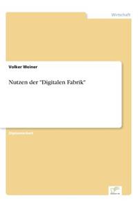 Nutzen der Digitalen Fabrik