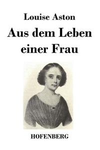 Aus dem Leben einer Frau