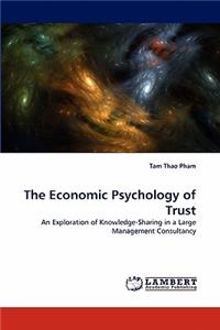 The Economic Psychology of Trust
