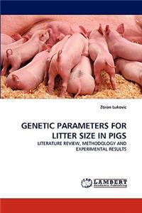 Genetic Parameters for Litter Size in Pigs