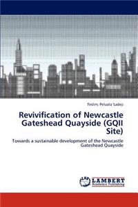 Revivification of Newcastle Gateshead Quayside (Gqii Site)