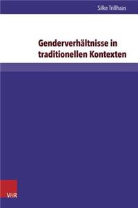 Genderverhaltnisse in Traditionellen Kontexten