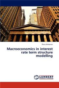 Macroeconomics in Interest Rate Term Structure Modelling