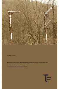 Kommentar Zur Neuen Signalordnung Und Zu Den Neuen Grundzugen Der Vorschriften Fur Den Verkehrsdienst