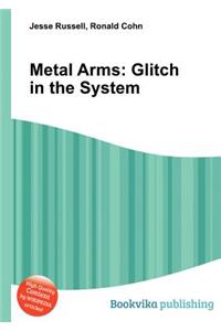 Metal Arms