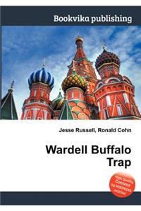 Wardell Buffalo Trap