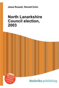 North Lanarkshire Council Election, 2003