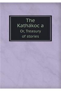 The Katha Koc a Or, Treasury of Stories