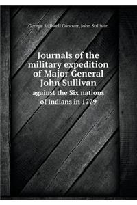 Journals of the Military Expedition of Major General John Sullivan Against the Six Nations of Indians in 1779