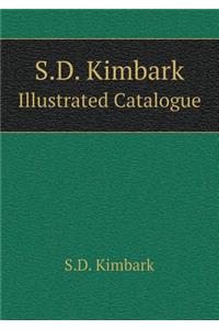 S.D. Kimbark Illustrated Catalogue