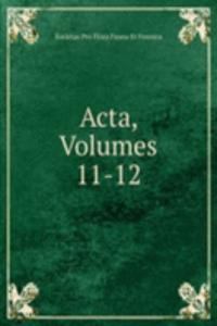 Acta, Volumes 11-12