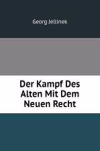 Der Kampf Des Alten Mit Dem Neuen Recht