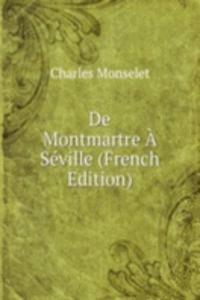 De Montmartre A Seville (French Edition)