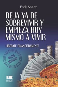 Deja ya de sobrevivir y empieza hoy mismo a vivir