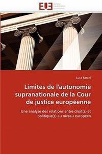 Limites de l''autonomie Supranationale de la Cour de Justice Europ�enne