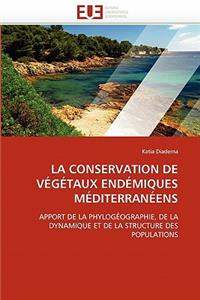 La Conservation de Végétaux Endémiques Méditerranéens