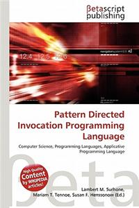 Pattern Directed Invocation Programming Language