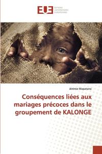 Conséquences liées aux mariages précoces dans le groupement de KALONGE