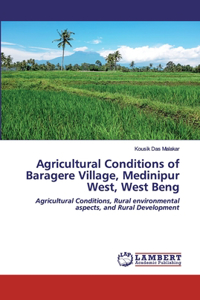 Agricultural Conditions of Baragere Village, Medinipur West, West Beng