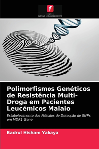 Polimorfismos Genéticos de Resistência Multi-Droga em Pacientes Leucémicos Malaio