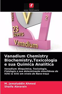 Vanadium Chemistry Biochemistry, Toxicologia e sua Química Analítica