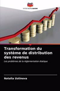 Transformation du système de distribution des revenus