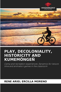 Play, Decoloniality, Historicity and Kumemöngeñ