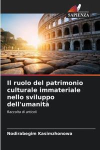 ruolo del patrimonio culturale immateriale nello sviluppo dell'umanità