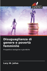 Disuguaglianza di genere e povertà femminile