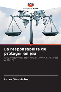 La responsabilité de protéger en jeu