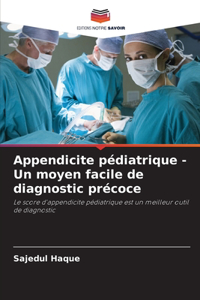 Appendicite pédiatrique - Un moyen facile de diagnostic précoce
