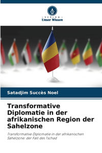 Transformative Diplomatie in der afrikanischen Region der Sahelzone