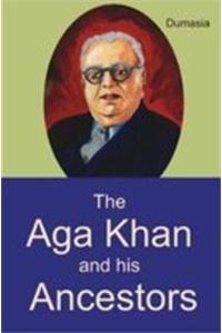 The Aga Khan and his Ancestors