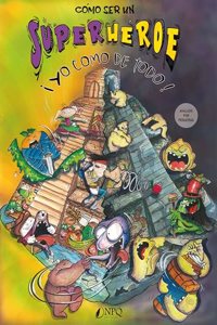 Como ser un superheroe: Â¡Yo como de todo!