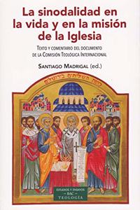 La sinodalidad en la vida y en la mision de la Iglesia: Texto y comentario del documento de la Comision Teologica Internacional