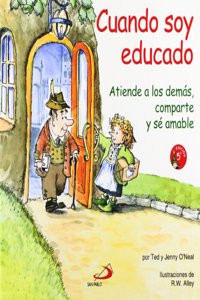 Cuando soy educado: Atiende a los demas, comparte y se amable
