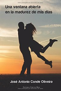 Una ventana abierta en la madurez de mis dias (Spanish Edition)