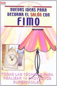 Nuevas Ideas Para Decorar El Salon Con Fimo [Paperback] [Jan 01, 2013] SUE HEASER