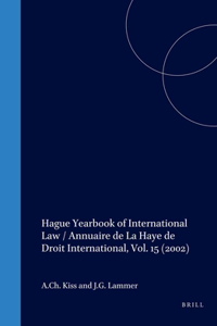 Hague Yearbook of International Law / Annuaire de la Haye de Droit International, Vol. 15 (2002)