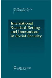 International Standard-Setting and Innovations in Social Security