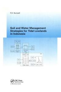 Soil and Water Management Strategies for Tidal Lowlands in Indonesia