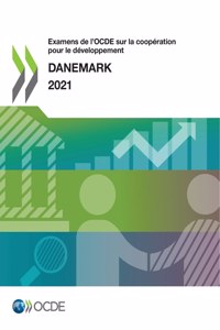 Examens de l'Ocde Sur La Coopération Pour Le Développement: Danemark 2021