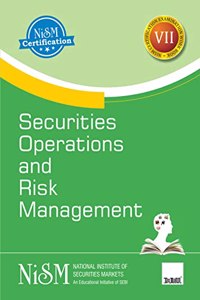 NISM's Securities Operations and Risk Management â€“ Covering all important aspects related to the stock broker operations, starting from the client onboarding to the trade life cycle