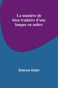 manière de bien traduire d'une langue en aultre