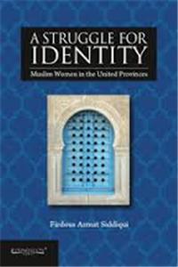 A Struggle For Identity: Muslim Women In United Provinces