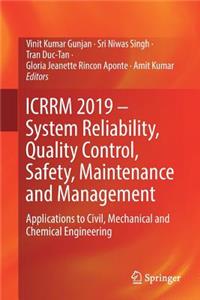 Icrrm 2019 - System Reliability, Quality Control, Safety, Maintenance and Management