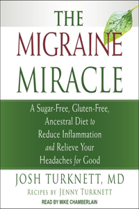 Migraine Miracle Lib/E