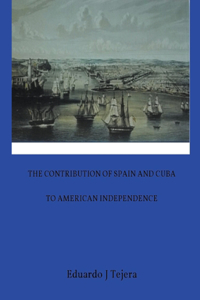 Contribution of Spain and Cuba to American Independence